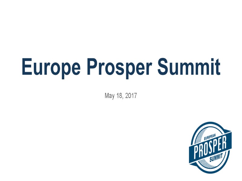 Europe Prosper Summit May 18, 2017